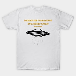 Spaceships Don't Come Equipped T-Shirt